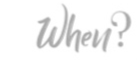 When